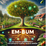 Screenshot 2025 02 24 094034 150x150 - EM-Baum: Die geheime Superkraft für explosive Pflanzenkraft und naturnahe Ernten!